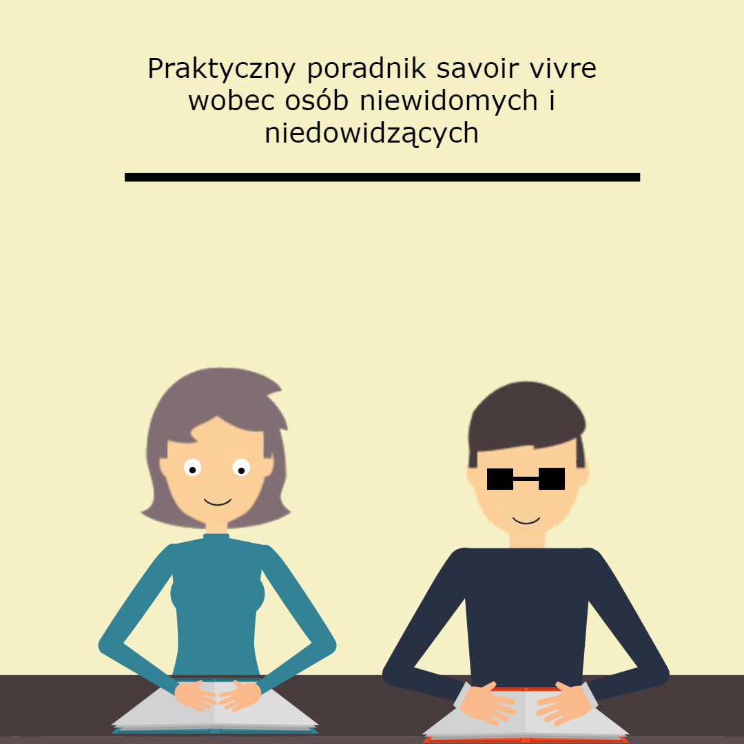 Read more about the article Praktyczny poradnik savoir vivre wobec osób niewidomych i niedowidzących